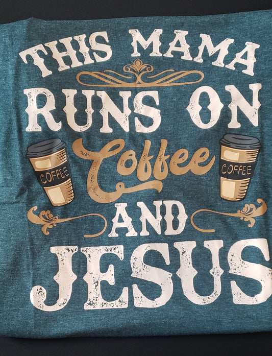 Mama, Coffee and Jesus t shirt