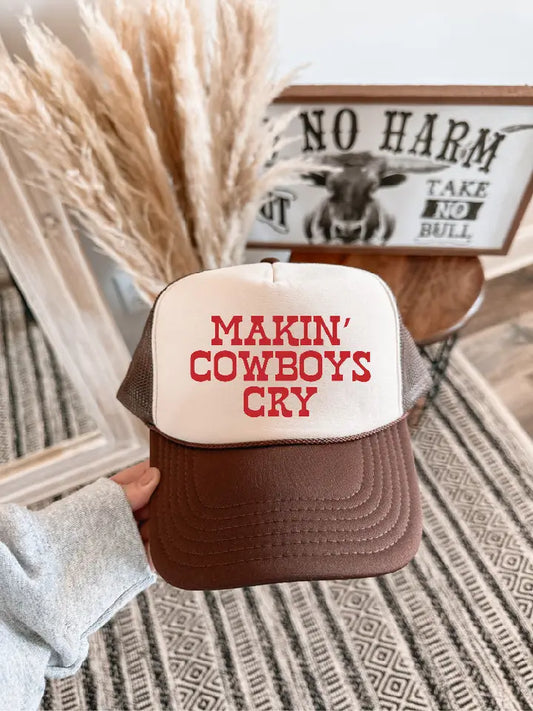 Makin Cowboys Cry Trucker Hat