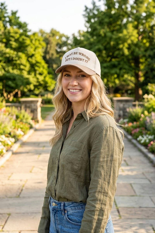 I May Be Wrong But I Doubt It Hat